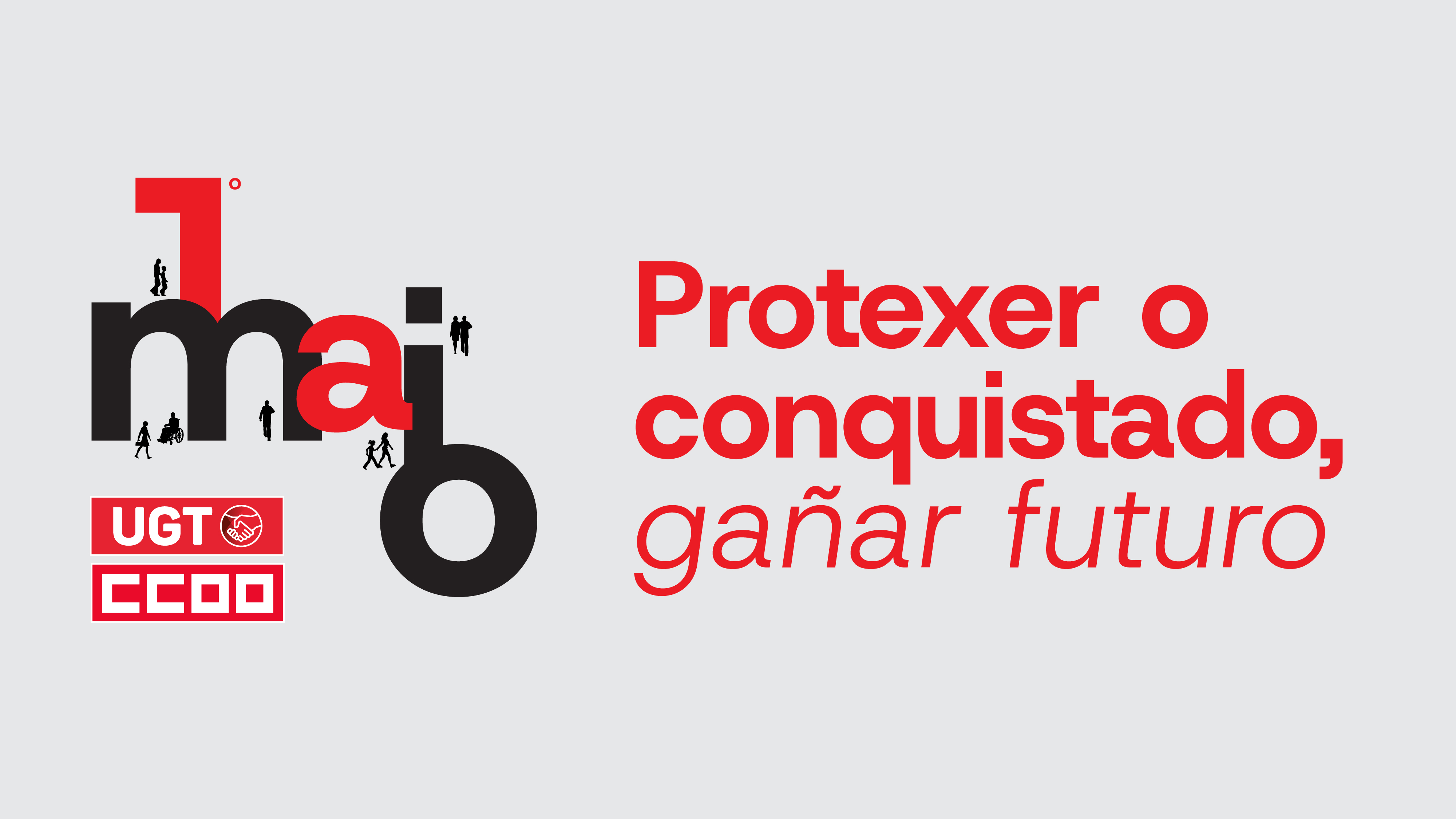 Primeiro de maio: protexer o conquistado, gañar futuro
