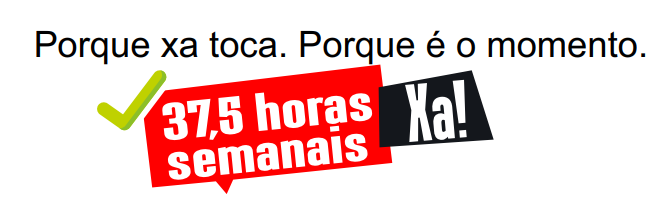 Imaxe con texto: Porque xa toca. Porque é o momento. 37.5 horas semanais XA!